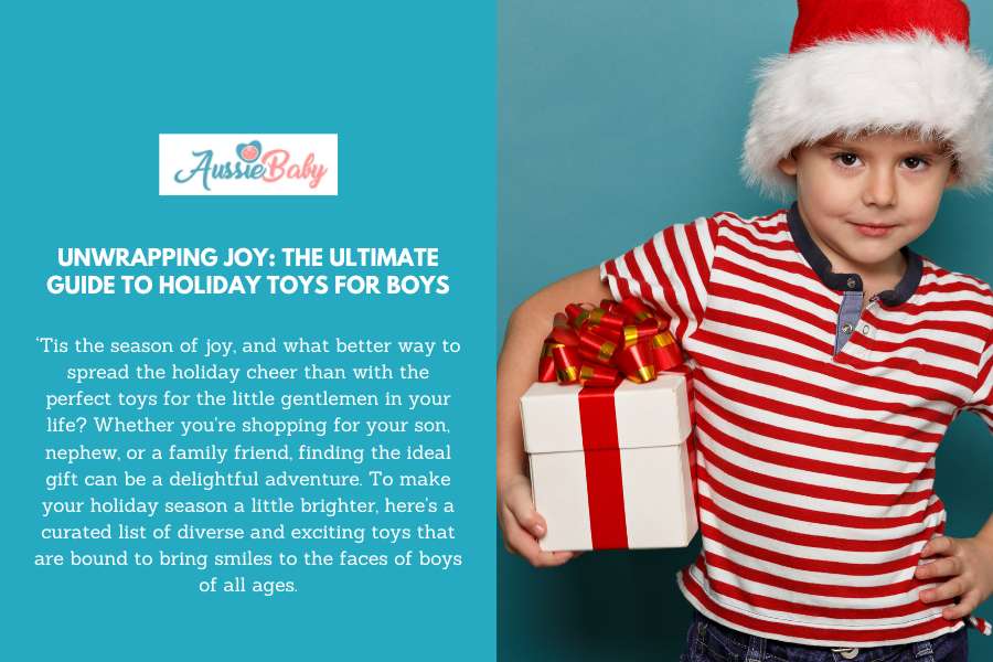 Unwrapping Joy: The Ultimate Guide to Holiday Toys for Boys – Aussie Baby