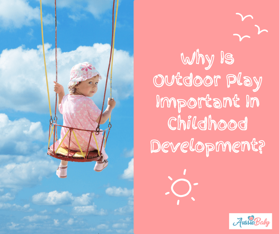 Why Is Outdoor Play Important In Childhood Development? – Aussie Baby