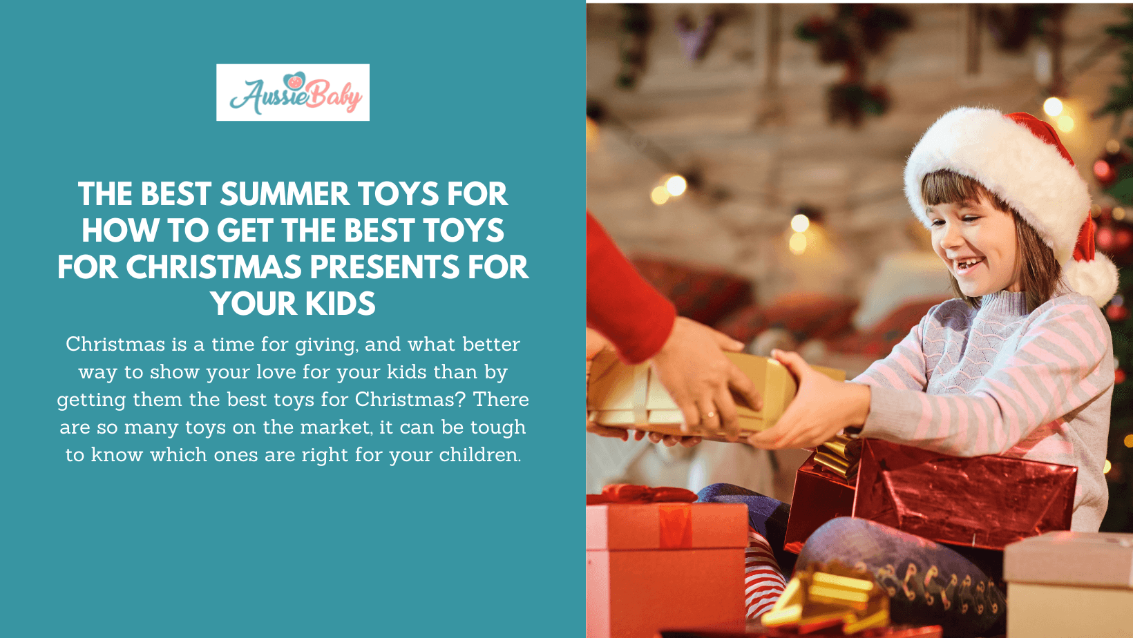 How to Get the Best Toys for Christmas Presents for Your Kids Aussie Baby